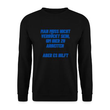 Lustiger Spruch für Arbeitskollegen - Unisex Pullover - Schwarz - Vorne - Alina (178cm) & Michal (187cm)