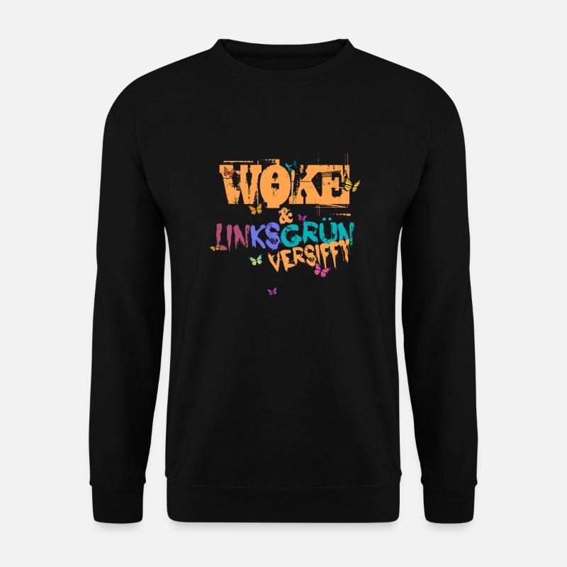 Selbstironischer Spruch: WOKE & linksversifft - Unisex Pullover - Schwarz