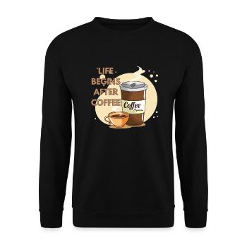 Life Begins After Coffee - Unisex Pullover - Schwarz - Vorne - Alina (178cm) & Michal (187cm)