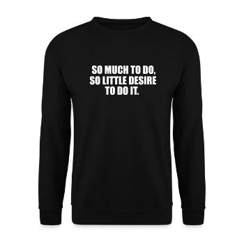 So much to do funny quote - Unisex Sweatshirt - black - Front - Alina (178cm) & Michal (187cm)