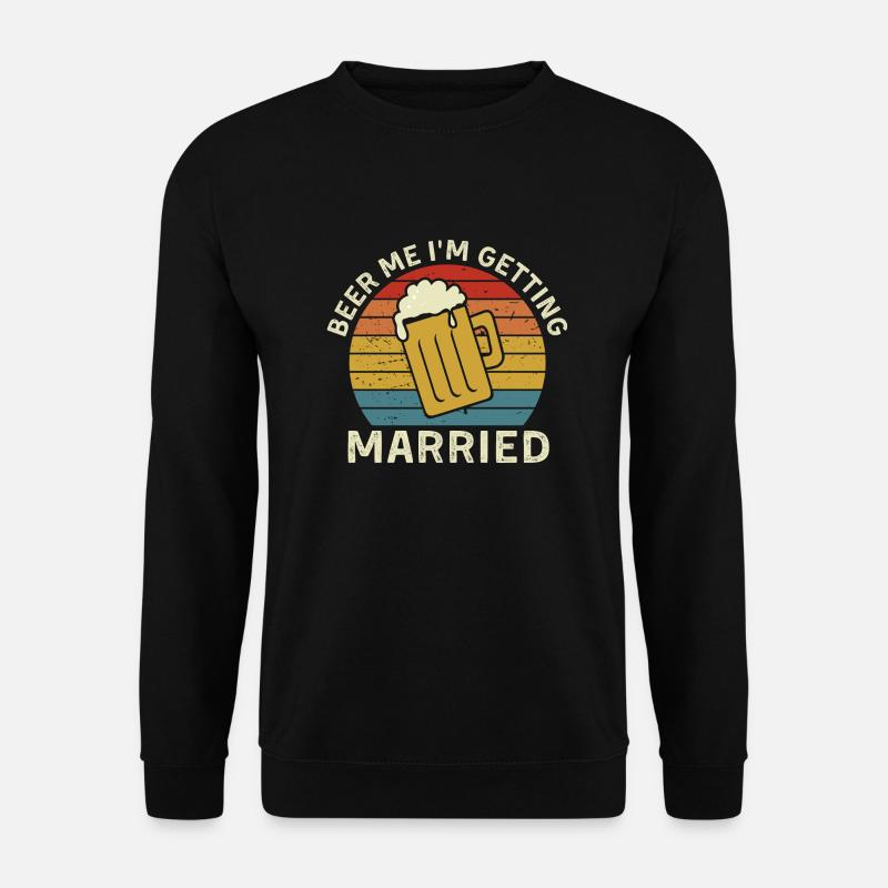 Beerme. I´m getting married. - Unisex Pullover - Schwarz