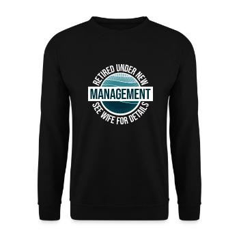 Retired Under New Management See Wife For Details - Unisex Sweatshirt - black - Front - Alina (178cm) & Michal (187cm)