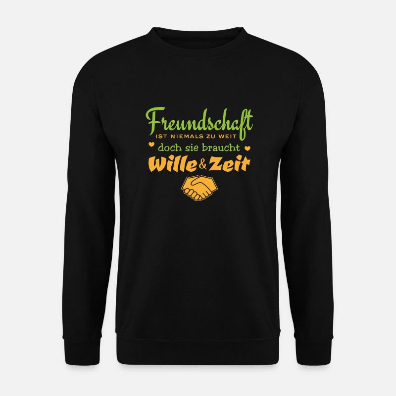 Freundschaft ist niemals zu weit - Spruch - Unisex Pullover - Schwarz
