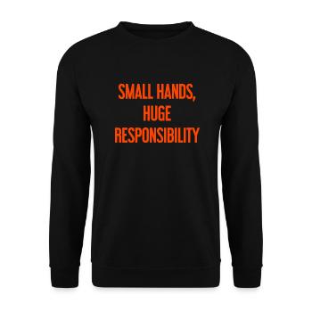 Kleine Hände, riesige Verantwortung Eltern-Spruch - Unisex Pullover - Schwarz - Vorne - Alina (178cm) & Michal (187cm)