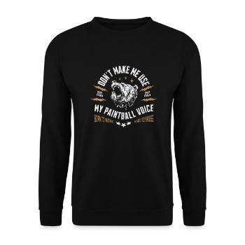Zwinge mich nicht, meine Paintball-Stimme zu benutzen, Bärengebrüll - Unisex Pullover - Schwarz - Vorne - Alina (178cm) & Michal (187cm)