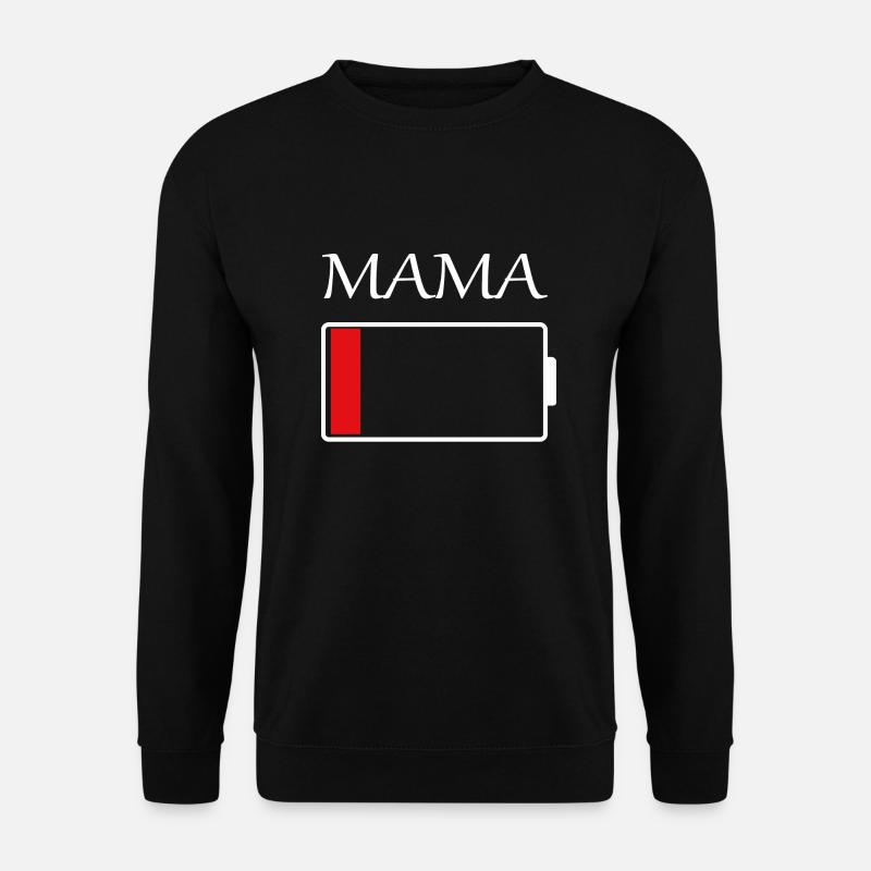 Mama battery empty - Unisex Sweatshirt - black