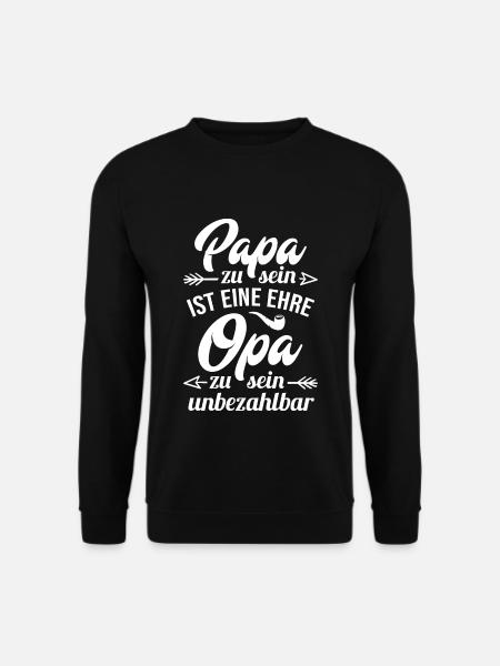 Papa zu sein ist eine Ehre Opa zu sein unbezahlbar - Unisex Pullover - Schwarz