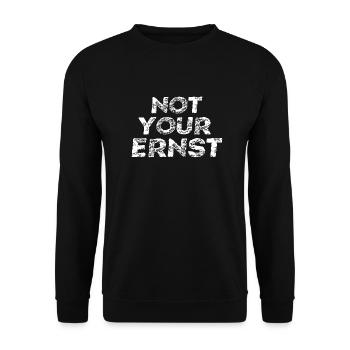Not Your Ernst - Unisex Pullover - Schwarz - Vorne - Alina (178cm) & Michal (187cm)