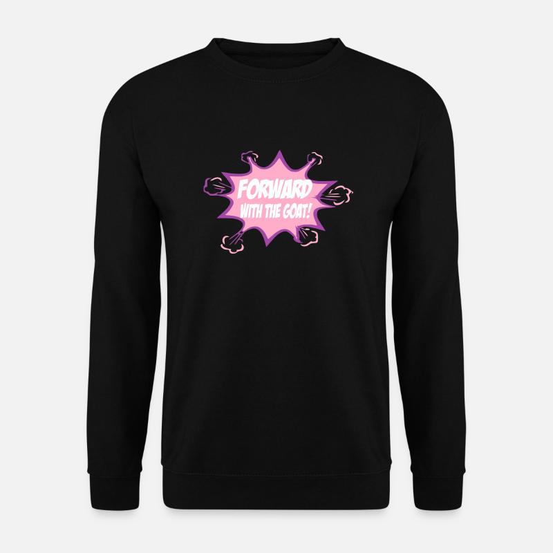 Vorwärts mit der Ziege - Unisex Pullover - Schwarz