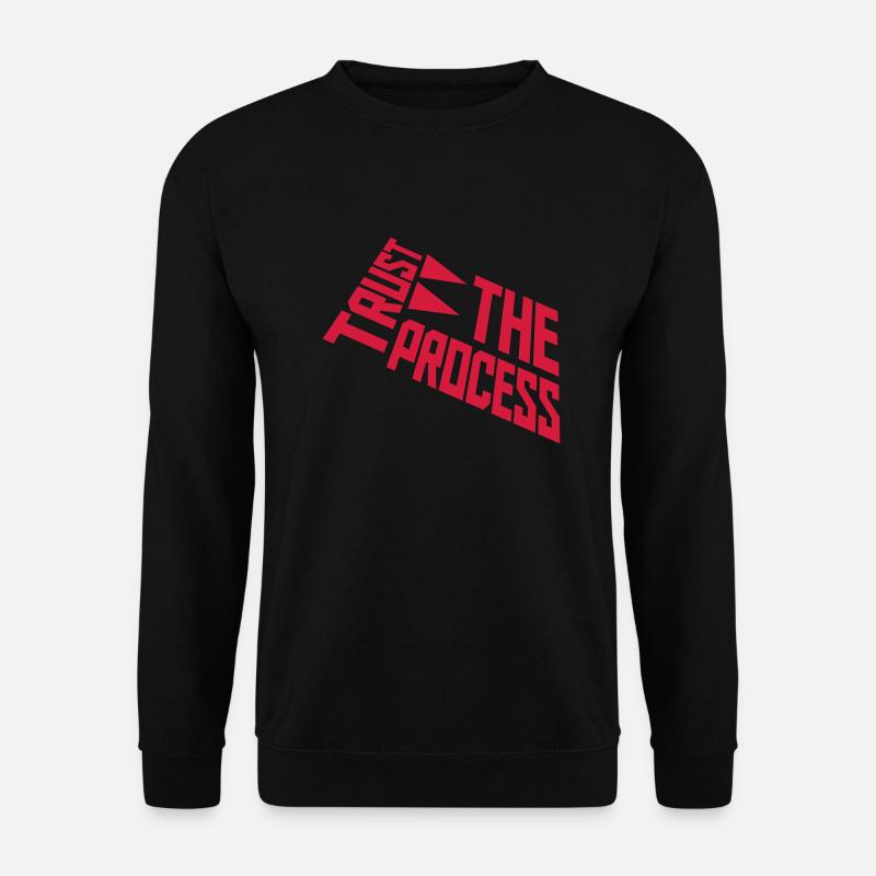 faire confiance au processus Devis - Sweat-shirt Unisexe - noir