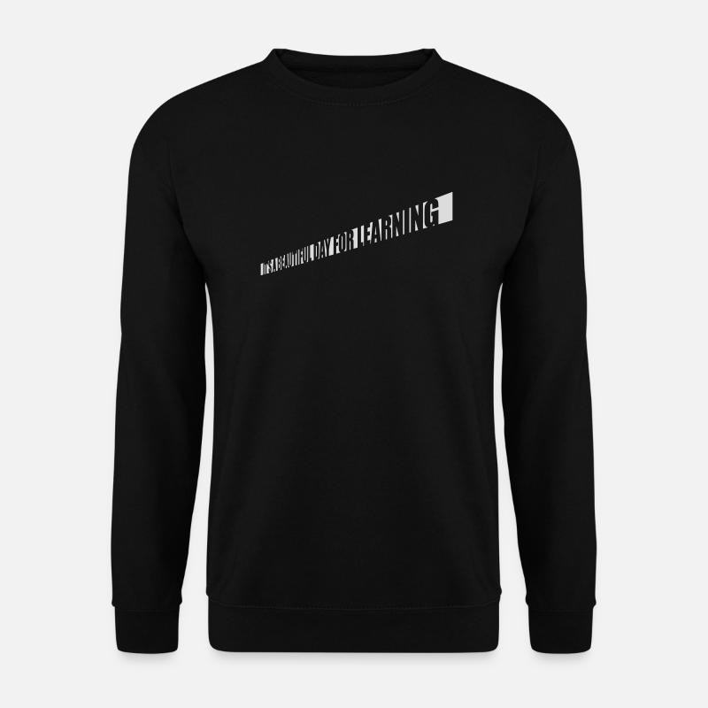 beautiful day for learning - Unisex Sweatshirt - black