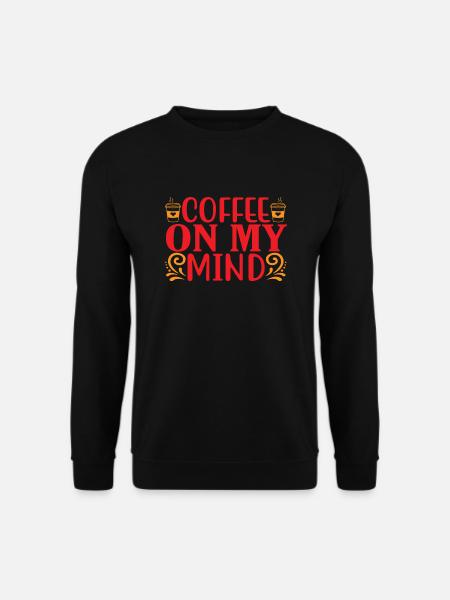 Coffee on my Mind - Unisex Sweatshirt - black