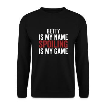 Betty est mon nom Spoiling est mon jeu - Sweat-shirt Unisexe - noir - Devant - Alina (178cm) & Michal (187cm)