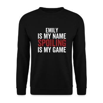 Emily ist mein Name Verderben ist mein Spiel - Unisex Pullover - Schwarz - Vorne - Alina (178cm) & Michal (187cm)