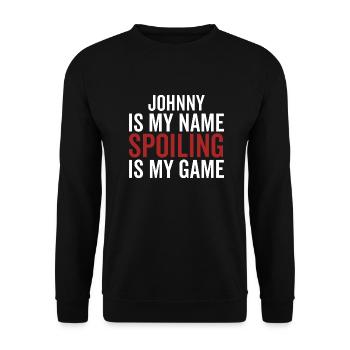 Johnny ist mein Name Spoiling ist mein Spiel - Unisex Pullover - Schwarz - Vorne - Alina (178cm) & Michal (187cm)