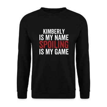 Kimberly is My Name Spoiling is My Game - Unisex Sweatshirt - black - Front - Alina (178cm) & Michal (187cm)