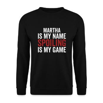 Martha ist mein Name Verderben ist mein Spiel - Unisex Pullover - Schwarz - Vorne - Alina (178cm) & Michal (187cm)