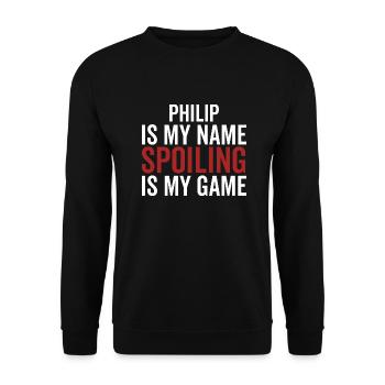 Philip ist mein Name Verderben ist mein Spiel - Unisex Pullover - Schwarz - Vorne - Alina (178cm) & Michal (187cm)