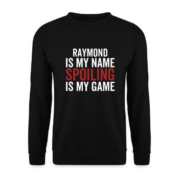 Raymond ist mein Name Verderben ist mein Spiel - Unisex Pullover - Schwarz - Vorne - Alina (178cm) & Michal (187cm)