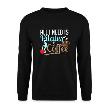 All I Need Is Pilates & Coffee Fitness Exercise - Unisex Sweatshirt - black - Front - Alina (178cm) & Michal (187cm)