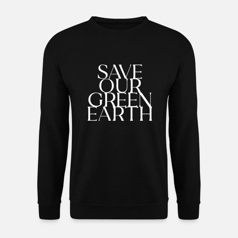 Save Our Green Earth - Unisex Sweatshirt - black