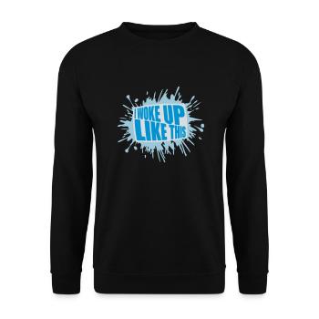 woke up like this - Unisex Sweatshirt - black - Front - Alina (178cm) & Michal (187cm)