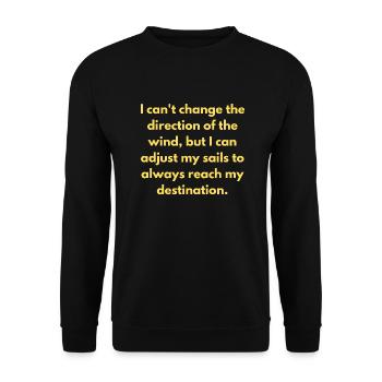 I Can't Change The Direction Of the Wind But I - Unisex Sweatshirt - black - Front - Alina (178cm) & Michal (187cm)