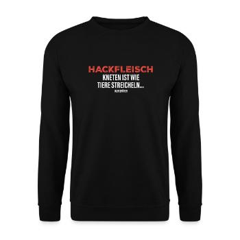 Hackfleisch kneten ist wie Tiere streicheln... - Unisex Pullover - Schwarz - Vorne - Alina (178cm) & Michal (187cm)