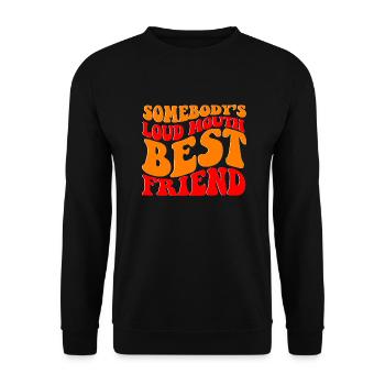 Jemandes bester Freund mit lautem Mund - Unisex Pullover - Schwarz - Vorne - Alina (178cm) & Michal (187cm)