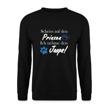 Scheiss auf den Prinzen, ich nehme den Jaops! - Unisex Pullover - Schwarz - Vorne - Alina (178cm) & Michal (187cm)