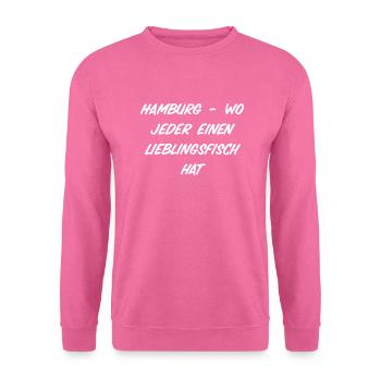 T-Shirt Hamburg, wo jeder einen Lieblingsfisch hat - Unisex Pullover - Pink - Vorne