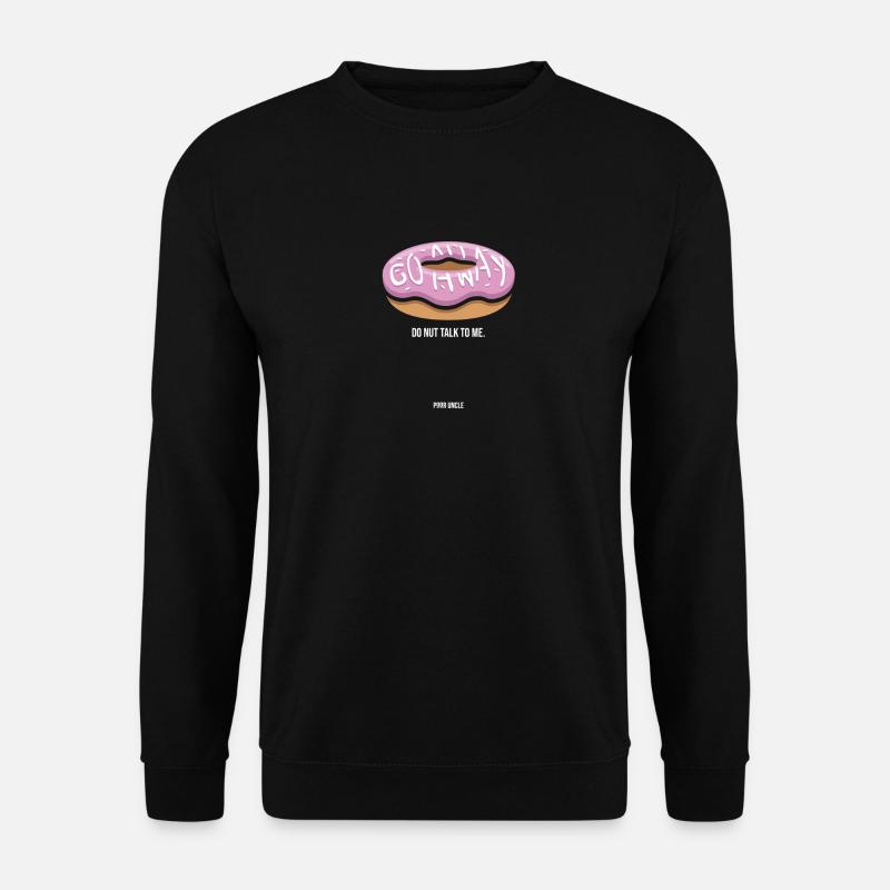 DoNutTalkToMe - Unisex Pullover - Schwarz