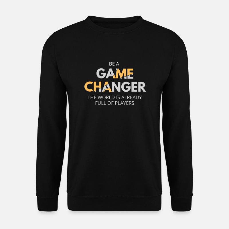 game changer - Unisex Sweatshirt - black