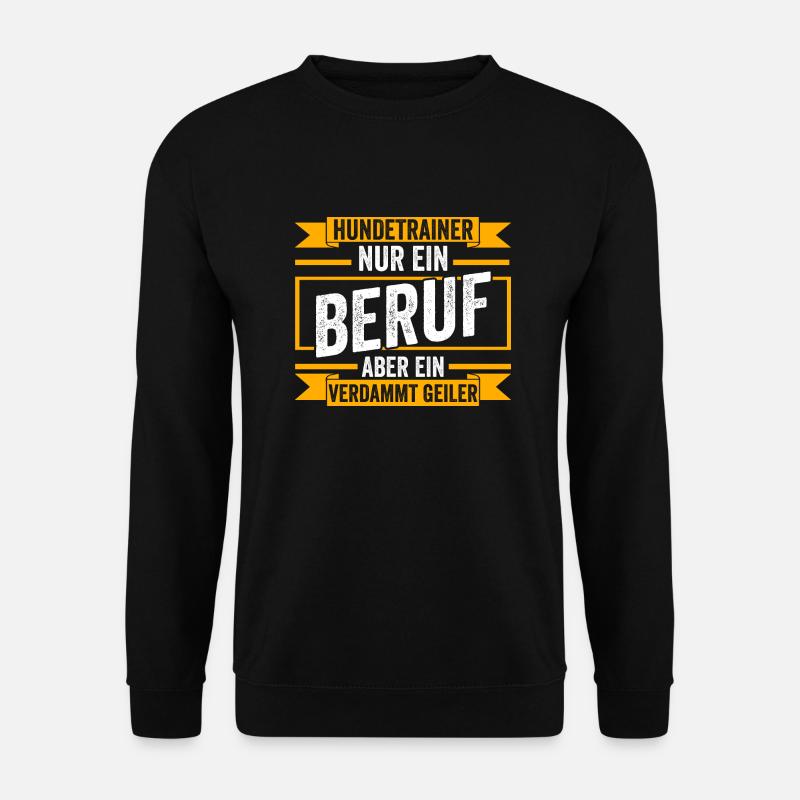 Hundetraining Hund Hundeschule Hundetrainer - Unisex Pullover - Schwarz