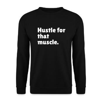 Hustle for that muscle - Unisex Sweatshirt - black - Front - Alina (178cm) & Michal (187cm)