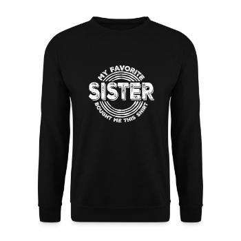 Ma sœur préférée m’a acheté ce t-shirt en disant - Sweat-shirt Unisexe - noir - Devant - Alina (178cm) & Michal (187cm)