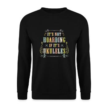 It's not hoarding if it's Ukuleles - Unisex Sweatshirt - black - Front - Alina (178cm) & Michal (187cm)