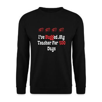 Ich habe meinen Lehrer 100 Tage lang genervt - Unisex Pullover - Schwarz - Vorne - Alina (178cm) & Michal (187cm)