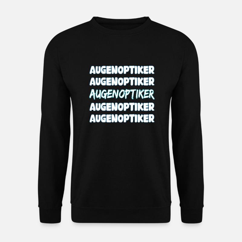 Augenoptiker als Job - Unisex Pullover - Schwarz