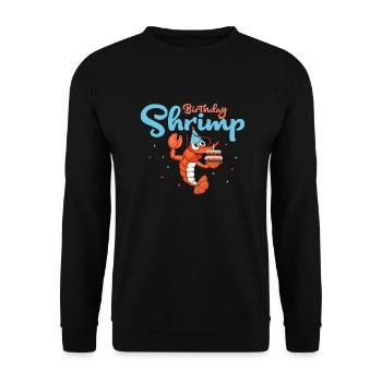 Birthday Shrimp Seafood Shrimp Lover - Unisex Pullover - Schwarz - Vorne - Alina (178cm) & Michal (187cm)