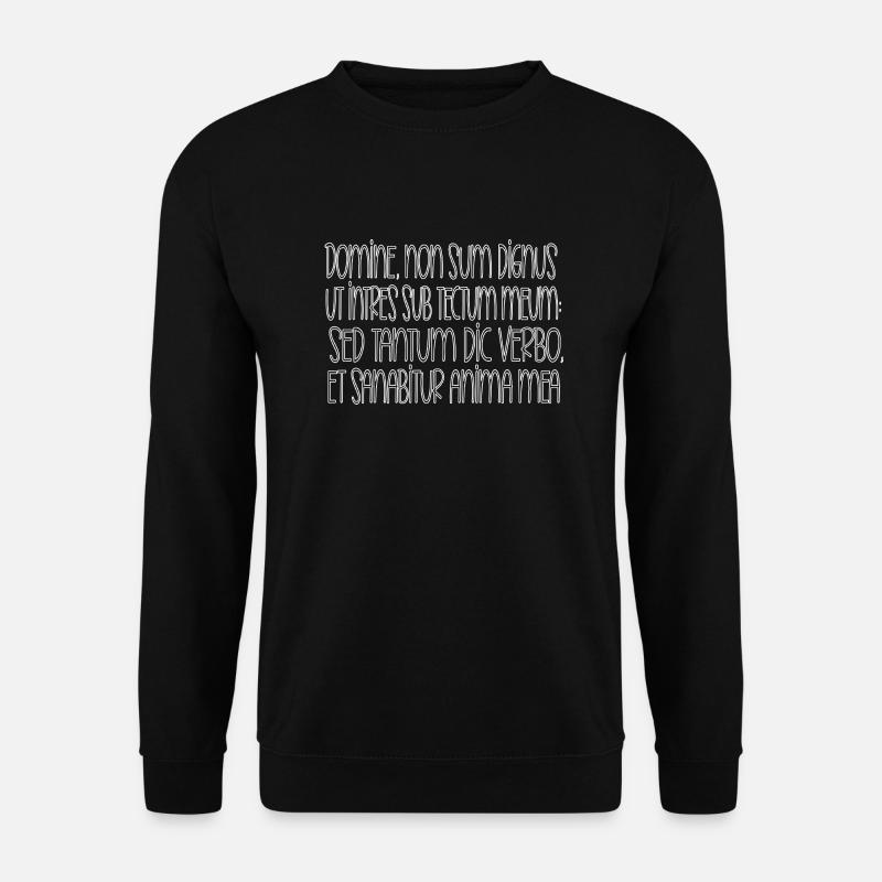 Domine, non sum dignus, Herr, ich bin nicht würdig - Unisex Pullover - Schwarz