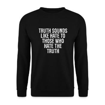 Wahrheit klingt wie Hass für diejenigen, die die - Unisex Pullover - Schwarz - Vorne - Alina (178cm) & Michal (187cm)