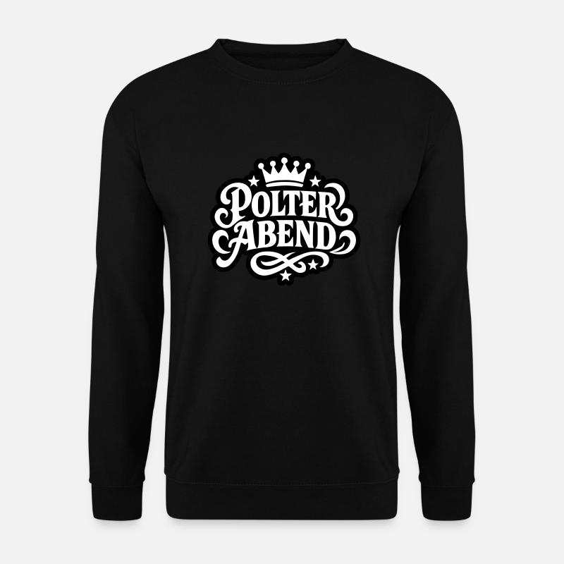 Polter Abend - Unisex Pullover - Schwarz