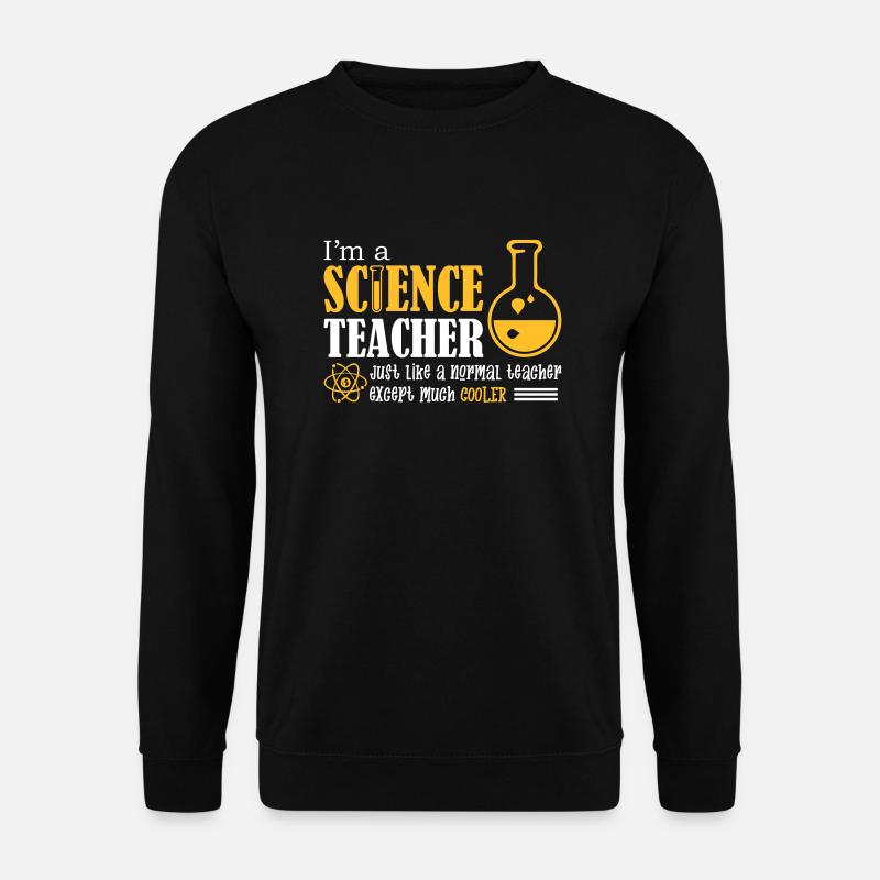 I'm A Science Teacher - Unisex Pullover - Schwarz