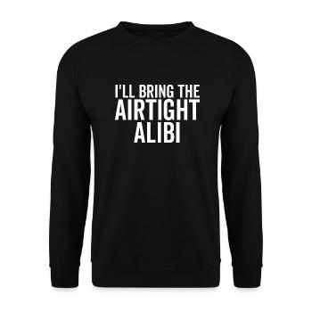 Je vais apporter l’alibi hermétique - Sweat-shirt Unisexe - noir - Devant - Alina (178cm) & Michal (187cm)