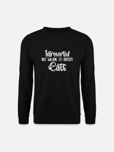 Introverted but willing to discuss cats - Unisex Pullover - Schwarz
