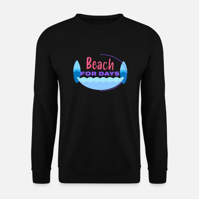 Strand, Strand jeden Tag - Unisex Pullover - Schwarz