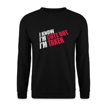 cute but taken quote - Unisex Sweatshirt - black - Front - Alina (178cm) & Michal (187cm)