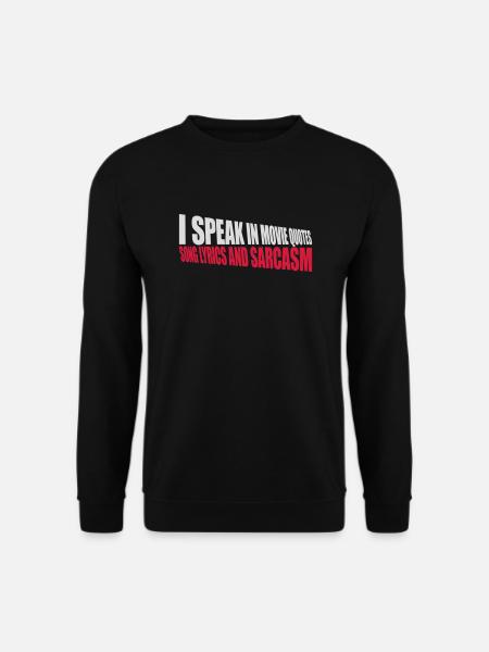 speak lyrics and sarcasm - Unisex Sweatshirt - black