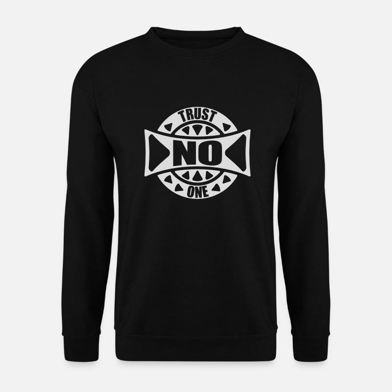 trust no one Zitat - Unisex Pullover - Schwarz
